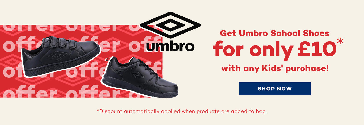 Get Umbro School Shoes for only £10 with any Kids' purchase!  *Discount automatically applied when products are added to bag.